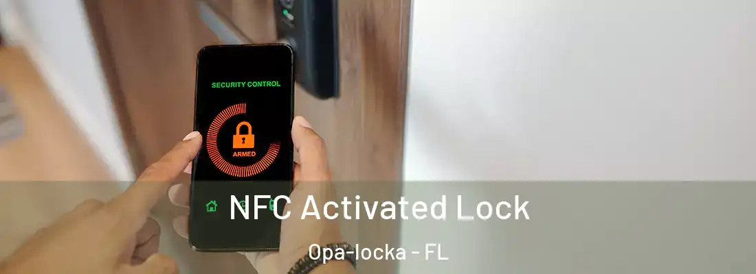 NFC Activated Lock Opa-locka - FL