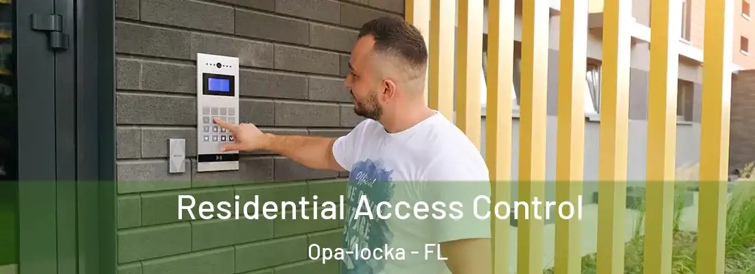 Residential Access Control Opa-locka - FL